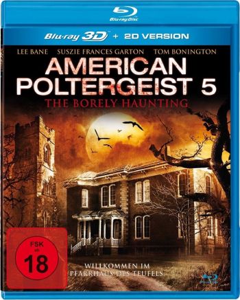 American Poltergeist 5 - The Borely Haunting 3D (3D blu-ray)