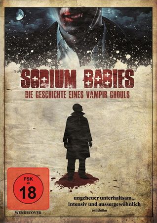 Sodium Babies - Die Geschichte eines Vampir Ghouls