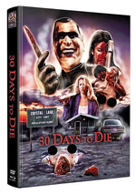 30 Days to Die - Uncut Mediabook Edition  (blu-ray)