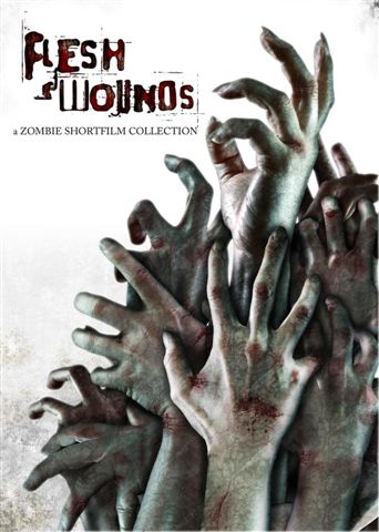 Flesh Wounds - a Zombie Shortfilm Collection