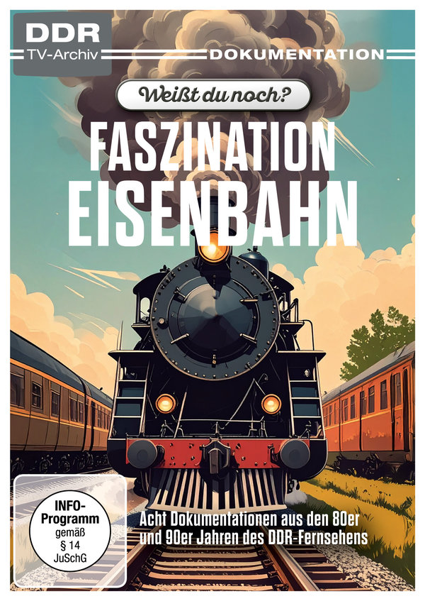 Weißt du noch? - Faszination Eisenbahn (DDR TV-Archiv)  (DVD)